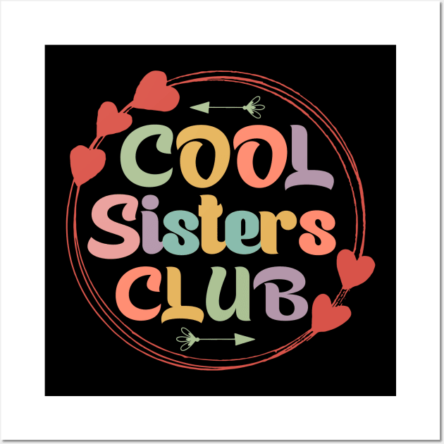 Cool Sisters Club Wall Art by studio.artslap